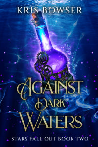 Stars Fall Out Book 2: Against Dark Waters cover